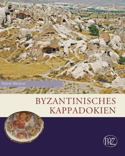 Byzantinisches Kappadokien (Zaberns Bildbände zur Archäologie). (Zaberns Bildbände zur Archäologie)