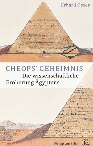 Beispielbild fr Cheops` Geheimnis : Die wissenschaftliche Eroberung gyptens. zum Verkauf von Antiquariat KAMAS