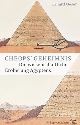 Imagen de archivo de Cheops` Geheimnis : Die wissenschaftliche Eroberung gyptens. a la venta por Antiquariat KAMAS