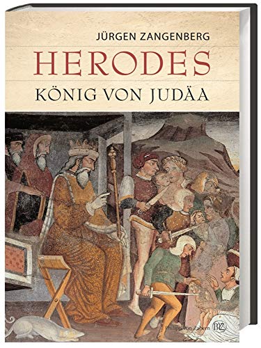 Beispielbild fr Herodes: Knig von Juda. Eine archologische und historische Biographie zum Verkauf von medimops