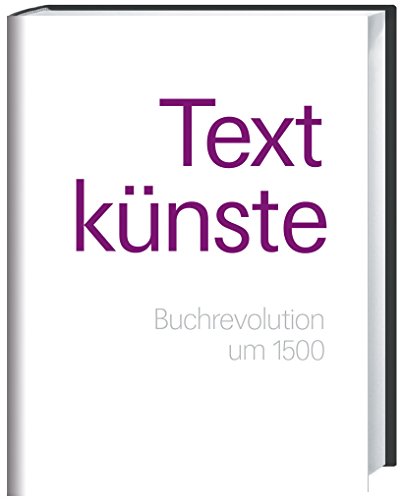 Beispielbild fr Textknste: Buchrevolution um 1500 zum Verkauf von medimops