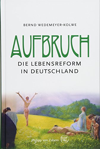 9783805350679: Aufbruch: Die Lebensreform in Deutschland