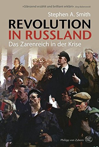 Revolution in Russland: Das Zarenreich in der Krise 1890-1928 - Smith, Stephen