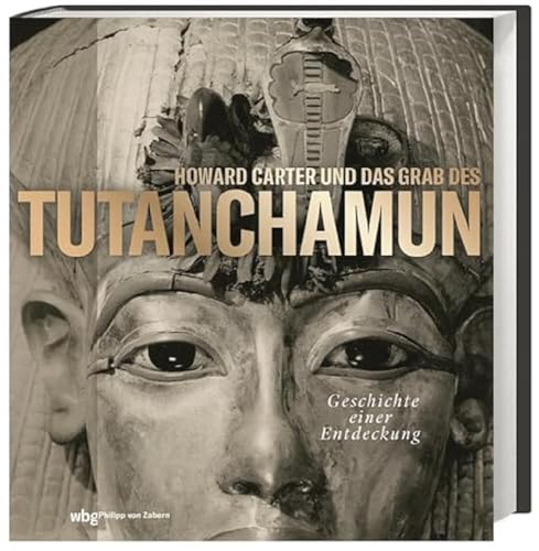 Beispielbild fr Howard Carter und das Grab des Tutanchamun: Geschichte einer Entdeckung zum Verkauf von medimops