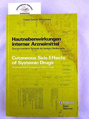 Cutaneous side effects of systemic drugs : a commentated synopsis of today's drugs ; 56 tab. / Kaspar Zürcher ; Alfred Krebs. With a contribution by Otmar Widmer - Zürcher, Kaspar und Alfred Krebs