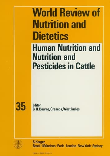 Imagen de archivo de Human Nutrition and Nutrition and Pesticides in Cattle (World Review of Nutrition and Dietetics, Volume 35) a la venta por Anybook.com