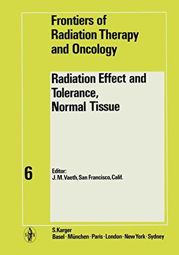 9783805512848: Radiation Effects and Tolerance, Normal Tissue: 6th Annual San Francisco Cancer Symposium, San Francisco, Calif., October 1970: Proceedings (Frontiers of Radiation Therapy and Oncology, Vol. 6)