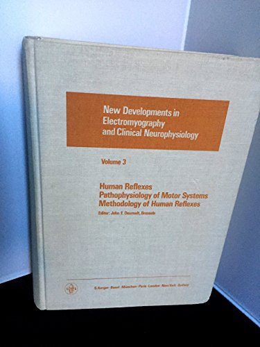 Beispielbild fr Human Reflexes, Pathophysiology of Motor Systems, Methodology of Human Reflexes zum Verkauf von Better World Books