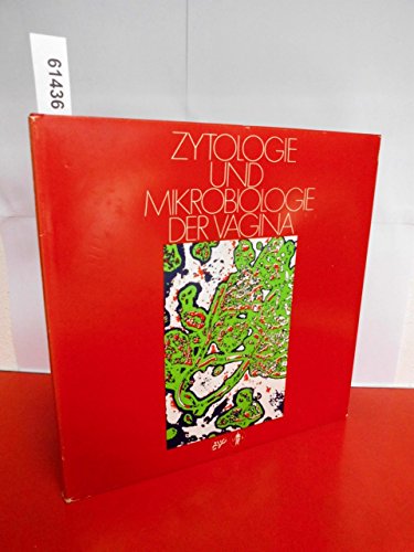 Beispielbild fr Zytologie und Mikrobiologie der Vagina : ein Atlas und kurzgefasster Leitfaden fr. praktisch ttige rzte und Studierende zum Verkauf von Versandantiquariat Manuel Weiner