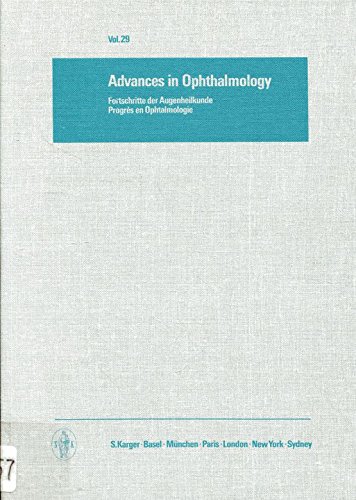 Advances in Ophthalmology - Fortschritte der Augenheilkunde - Progrès en Ophtalmologie - Vol.29