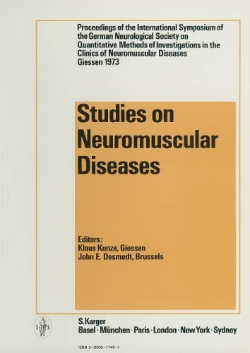 Stock image for Studies on Neuromuscular Diseases : Proceedings of the Quantitative Methods of Investigations in the Clinics of Neuromuscular Diseases International Symposium, Giessen, April 1974 for sale by Better World Books