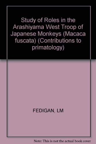 9783805523349: A Study of Roles in the Arashiyama West Troop of Japanese Monkeys (Contributions to Primatology)