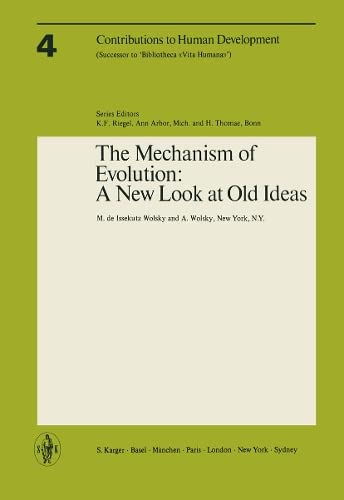 The Mechanism of Evolution: A New Look at Old Ideas (Contributions to Human Development, Vol. 4)