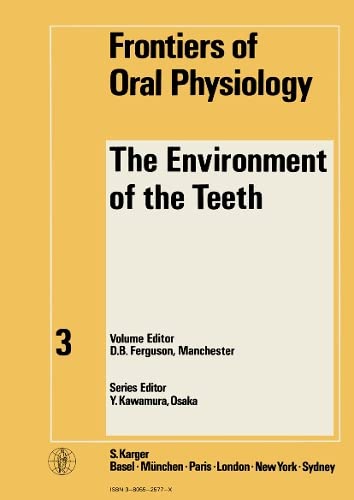 Stock image for The Environment of the Teeth (Frontiers of Oral Physiology, Volume 3) for sale by Zubal-Books, Since 1961