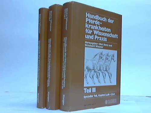 Handbuch der Pferdekrankheiten für Wissenschaft und Praxis. 3 Bände