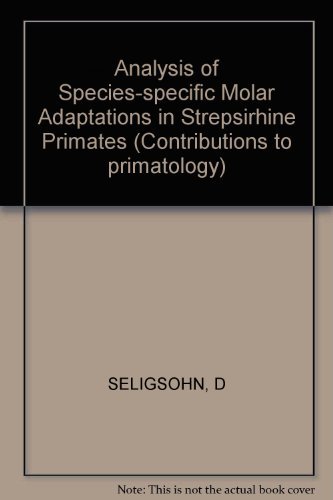 9783805526340: Analysis of Species-Specific Molar Adaptations in Strepsirhine Primates: 11 (Contributions to Primatology)