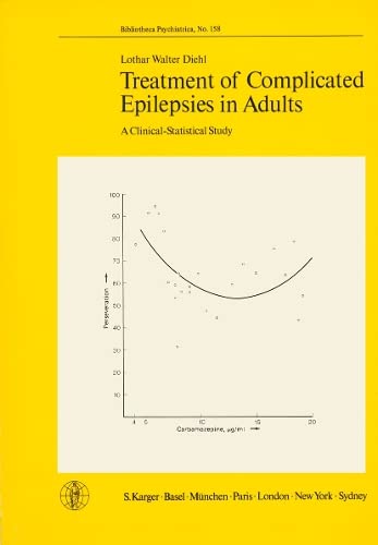 Imagen de archivo de Bibliotheca Psychiatrica / Treatment of Complicated Epilepsies in Adults A Clinical-Statistical Study. a la venta por NEPO UG