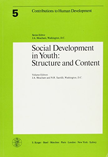 Contributions to Human Development. Siehe auch: Bibliotheca Vita Humana / Social Development in Youth: Structure and Content (Contributions to Human Development Ser, Band 5)