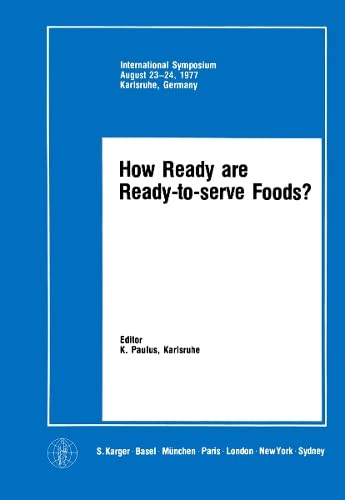 9783805528849: How Ready Are Ready-To-Serve Foods?: International Symposium on Ready-to-Serve Foods, Karlsruhe, August 1977