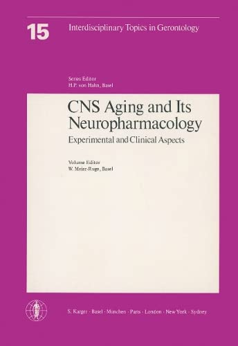 Stock image for CNS Aging and Its Neuropharmacology: Experimental and Clinical Aspects (Interdisciplinary Topics in Gerontology and Geriatrics, Vol. 15) for sale by Wonder Book
