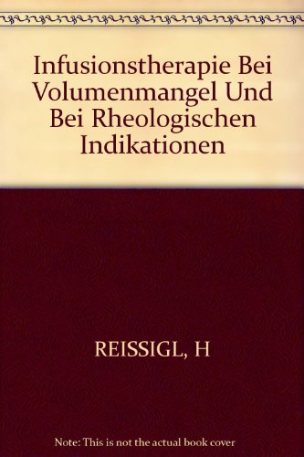 Infusionstherapie bei Volumenmangel und bei rheologischen Indikationen, Symposium auf Schloß Korb...