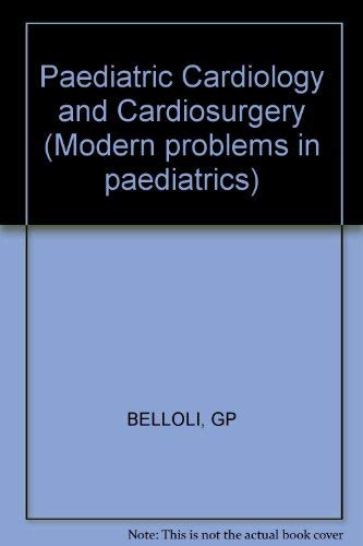 9783805535939: Pediatric Cardiology and Cardiosurgery: International Congress of Pediatric Cardiology and Cardiac Surgery, Vicenza, September 1981: 22 (Modern Problems in Paediatrics)