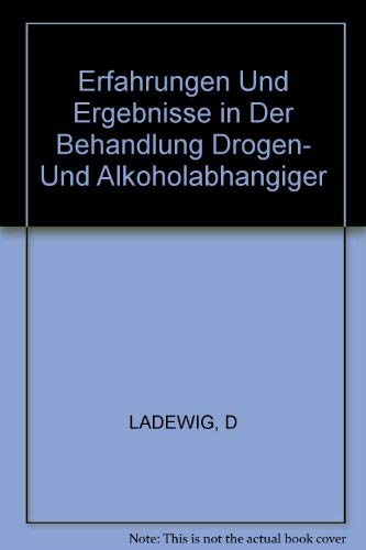 Stock image for Drogen und Alkohol 2 - Erfahrungen und Ergebnisse in der Behandlung Drogen- und Alkoholabhngiger for sale by Leserstrahl  (Preise inkl. MwSt.)