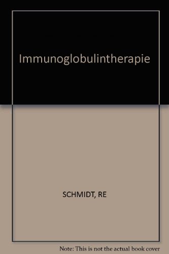 Stock image for Immunglobulintherapie - Grundlagen und klinische Anwendung. for sale by PRIMOBUCH