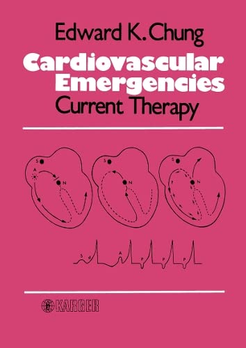 Cardiovascular Emergencies: Current Therapy (9783805536790) by Chung, E. K.