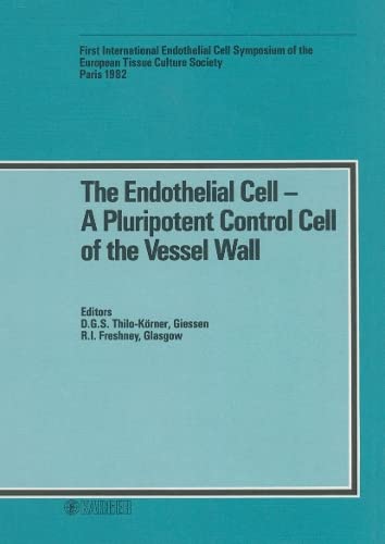 The Endothelial Cell : A Pluripotent Control Cell of the Vessel Wall