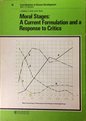 Moral Stages: A Current Formulation and a Response to Critics : Contributions to Human Development (9783805537162) by Kohlberg, Lawrence; Levine, Charles; Hewer, Alexandra