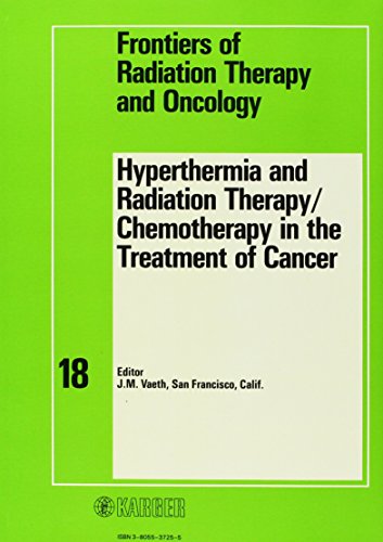 Stock image for Hyperthermia and Radiation Therapy/Chemotherapy in the Treatment of Cancer: Frontiers of Radiation Therapy and Oncology Series (San Francisco Cancer Symposium//Proceedings) for sale by P.C. Schmidt, Bookseller