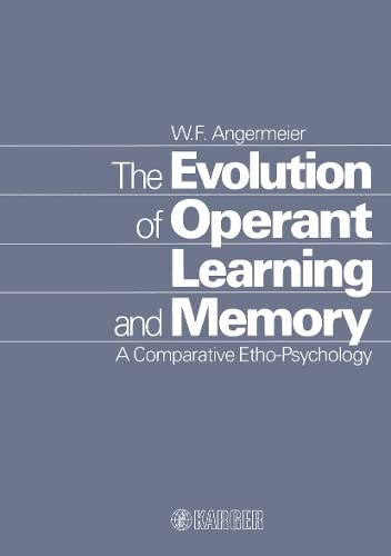 Beispielbild fr The Evolution of Operant Learning and Memory: A Comparative EthoPsychology zum Verkauf von Anybook.com