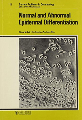 Normal and Abnormal Epidermal Differentiation (Current Problems in Dermatology Ser., Vol. 11)
