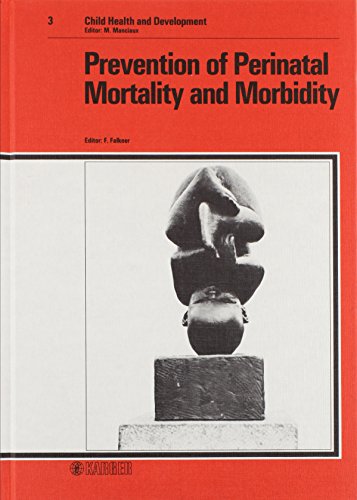 Prevention of Perinatal Mortality and Morbidity. [Child Health and Development ; 3]