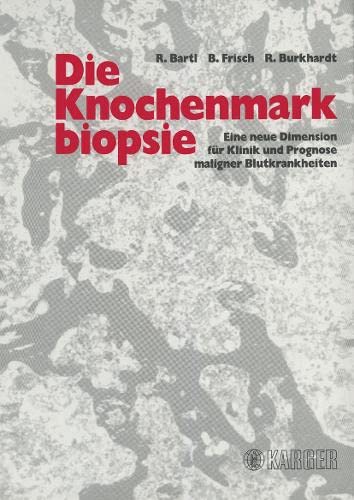 Die Knochenmarksbiopsie,