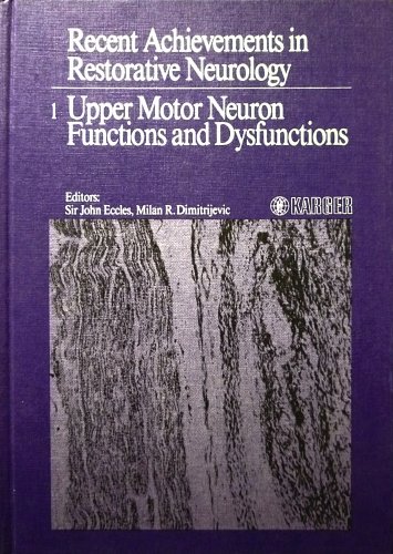 Upper Motor Neuron Functions and Dysfunctions (9783805540209) by John Eccles; Milan R. Dimitrijevic