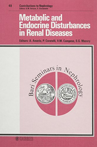 9783805541435: Metabolic and Endocrine Disturbances in Renal Diseases: Bari Seminars in Nephrology on Metabolic and Endocrine Disturbances in Renal Diseases, Bari, March 1984: 49 (Contributions to Nephrology)