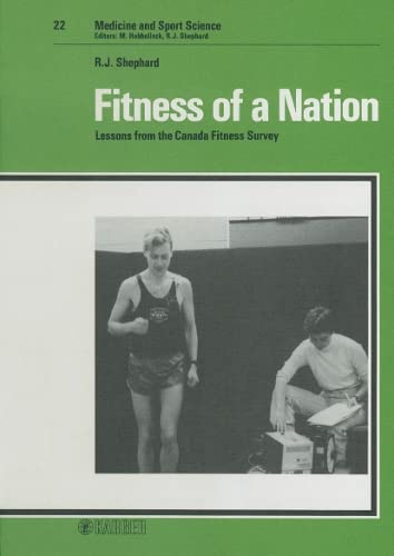 Fitness of a Nation: Lessons from the Canada Fitness Survey (Medicine & Sport Science) (9783805543194) by Shepard, Roy J.