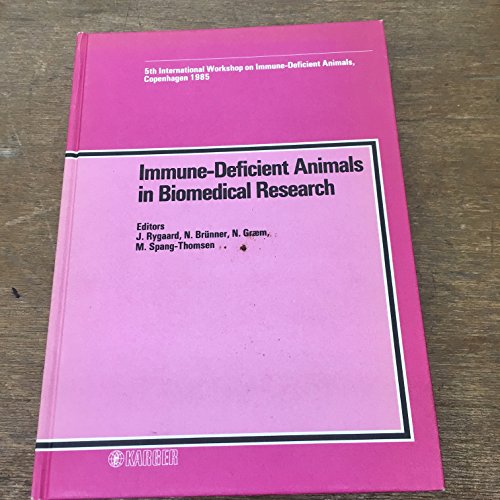 Stock image for Immune-Deficient Animals in Biomedical Research: 5th International Workshop, Copenhagen, October 1985 for sale by Alien Bindings