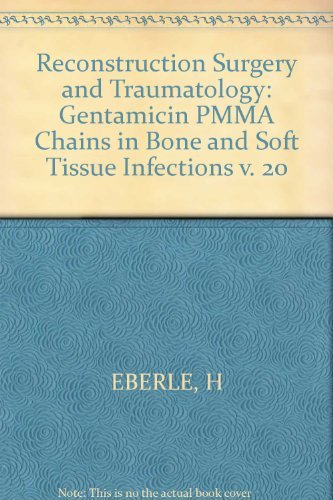 9783805546034: Gentamicin-PMMA-Chains in Bone and Soft-Tissue Infections: 20 (Reconstruction Surgery and Traumatology)