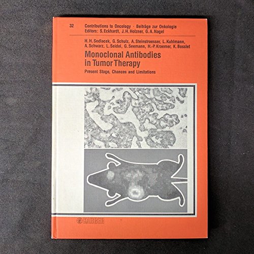 Imagen de archivo de Monoclonal Antibodies in Tumor Therapy: Present Stage, Chances and Limitations (Contributions to Oncology / Beitrge zur Onkologie, Vol. 32) a la venta por Alien Bindings