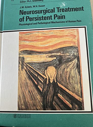 Imagen de archivo de Neurosurgical Treatment of Persistent Pain. Physiological and Pathological Mechanisms of Human Pain a la venta por Sheila B. Amdur