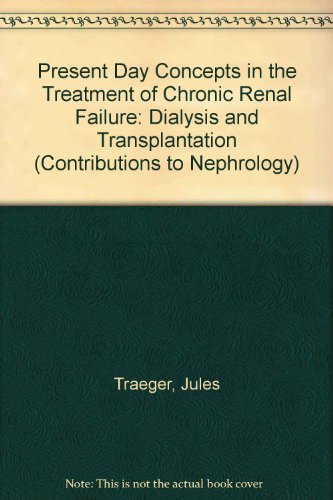 Beispielbild fr Present Day Concepts in the Treatment of Chronic Renal Failure: Dialysis and Transplantation zum Verkauf von Ammareal