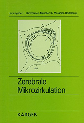 Zerebrale Mikrozirkulation 8. Bodensee-Symposium über Mikrozirkulation, Konstanz/Bodensee, Oktober 1988. - Hammersen, Frithjof und Konrad Messmer