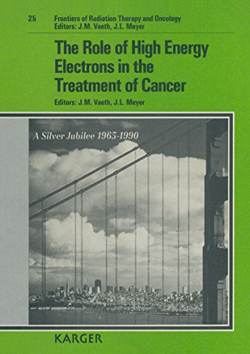 The Role of High Energy Electrons in the Treatment of Cancer (Frontiers of Radiation Therapy & Oncology) (9783805552356) by Vaeth, Jerome M.
