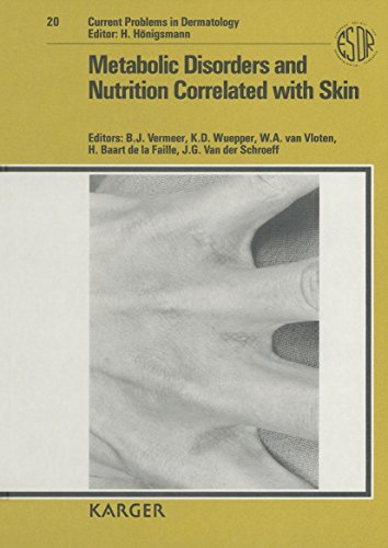 Metabolic Disorders and Nutrition Correlated With Skin (Current Problems in Dermatology) (v. 20) - International Symposium on Metabolic Disorders and Nutrition Related to the Skin (1990 : Utrecht, Netherlands), Wuepper, K. D., Vermeer, B. J.