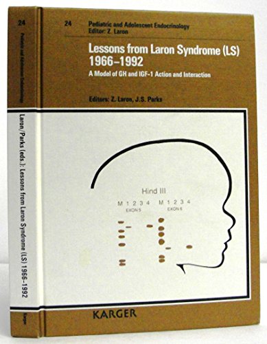 Stock image for Lessons from Laron Syndrome (LS), 1966-1992: A Model of GH and IGF-1 Action and Interaction Aeres-Serono Symposium, Lisbon, May 1992 (Pediatric And Adolescent Endocrinology, Vol. 24) (v. 24) for sale by Bookmonger.Ltd