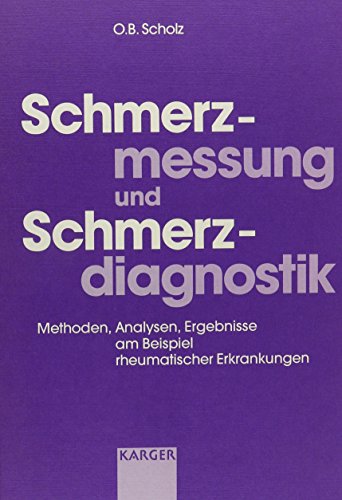 Stock image for Schmerzmessung und Schmerzdiagnostik: Methoden, Analysen, Ergebnisse am Beispiel rheumatischer Erkrankungen for sale by TAIXTARCHIV Johannes Krings