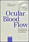 9783805562386: Ocular Blood Flow: New Insights into the Pathogenesis of Ocular Diseases